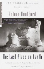Last Place on Earth, Roland Huntford