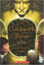 The Clockwork Three Matthew Kirby