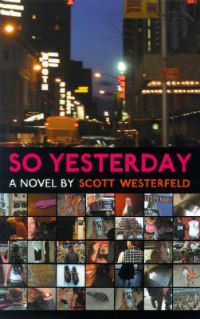 So Yesterday Scott Westerfeld