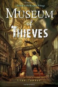 Museum of Thieves Lian Tanner